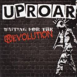 Uproar : Waiting for the Revolution